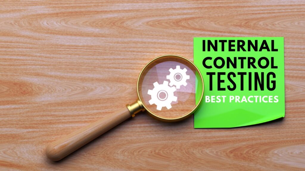 internal control testing 10 best practices